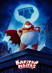 Kapitan Majtas: Pierwszy wielki film / Captain Underpants: The First Epic Movie
