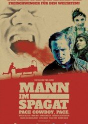 Mann im Spagat / Mann im Spagat: Pace, Cowboy, Pace
