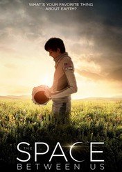 Między nami kosmos / Space Between Us