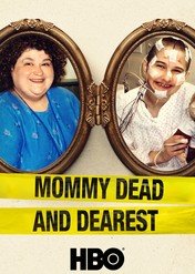 Kochana mamusia nie żyje / Mommy Dead and Dearest