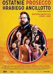 Ostatnie prosecco hrabiego Ancillotto / Finchè c'è Prosecco c'è Speranza