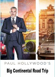 Paul Hollywood's Big Continental Road Trip / Paul Hollywood's Big Continental Road Trip