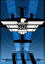 Projekt 'Nazizm' / Project Nazi: The Blueprints of Evil