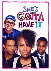 She's Gotta Have It / She's Gotta Have It