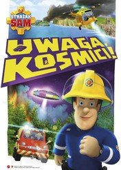 Strażak Sam : Kosmiczny Alarm / Fireman Sam: Alien Alert!