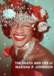 The Death and Life of Marsha P. Johnson / The Death and Life of Marsha P. Johnson