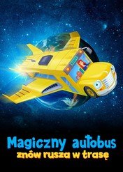 Magiczny autobus znów rusza w trasę / The Magic School Bus Rides Again