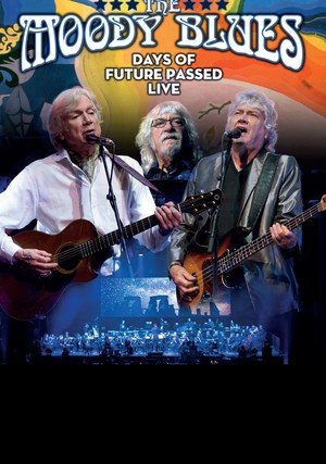 The Moody Blues: Days of Future Passed Live "/ 