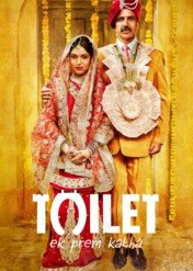 Toilet: A Love Story / Toilet: Ek Prem Katha