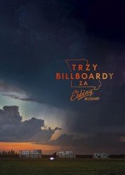 Trzy billboardy za Ebbing, Missouri / Three Billboards Outside Ebbing, Missouri