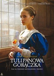 Tulipanowa gorączka / Tulip Fever
