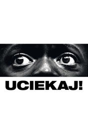Uciekaj! / Get Out