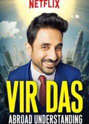 Vir Das: Abroad Understanding / Vir Das: Abroad Understanding