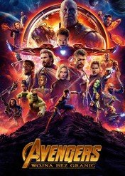 Avengers: Wojna bez granic / Avengers: Infinity War