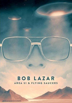 Bob Lazar: Area 51 & Flying Saucers / 