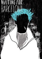 Czekając na Barcelonę / Waiting for Barcelona