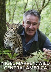 Dzika Ameryka Środkowa Nigela Marvena / Nigel Marven: Wild Central America