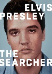 Elvis Presley: Poszukujący / Elvis Presley: The Searcher