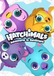 Hatchimals: Adventures in Hatchtopia / Hatchimals: Adventures in Hatchtopia