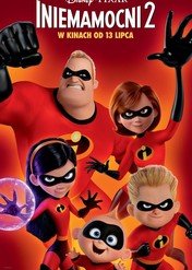 Iniemamocni 2 / Incredibles 2