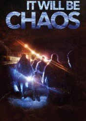 Czeka nas chaos / It Will be Chaos