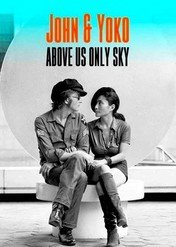 John i Yoko: Nad nami już tylko niebo / John & Yoko: Above Us Only Sky