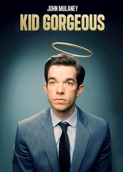 John Mulaney: Kid Gorgeous at Radio City / John Mulaney: Kid Gorgeous at Radio City