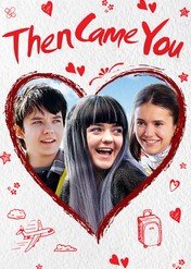 Kiedy się pojawiłaś / Then Came You