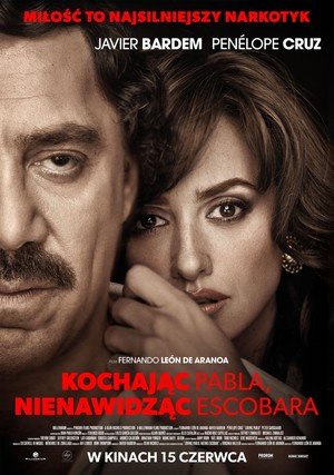 Kochając Pabla, nienawidząc Escobara / Loving Pablo