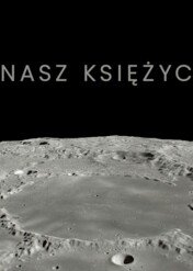 Księżyc – brama do Wszechświata / The Moon: Our Gateway to the Universe