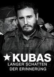 Kuba: W cieniu historii / Kubas langer Schatten der Erinnerung