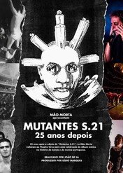 MUTANTES S.21 – 25 lat później / MUTANTES S.21: 25 Anos Depois
