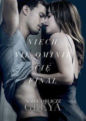 Nowe oblicze Greya / Fifty Shades Freed