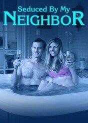 Opiekun / Seduced by My Neighbor