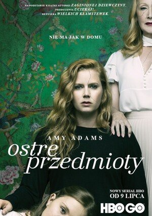 Ostre przedmioty / Sharp Objects