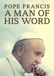 Papież Franciszek i jego przesłanie / Pope Francis: A Man of His Word