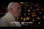 POPE FRANCIS - A MAN OF HIS WORD – Official Trailer [HD] – In Theaters May 18