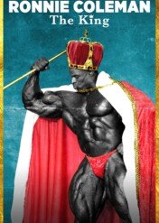 Ronnie Coleman: The King / Ronnie Coleman: The King