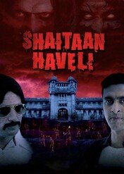 Shaitaan Haveli / Shaitaan Haveli