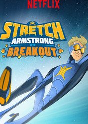 Stretch Armstrong: Ucieczka / Stretch Armstrong: The Breakout