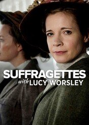 Sufrażystki / Suffragettes, with Lucy Worsley