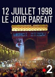 The Perfect Day / 12 juillet 1998, le jour parfait