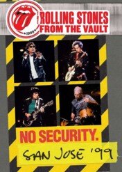 The Rolling Stones: From the Vault – No Security – San Jose '99 / The Rolling Stones: From the Vault – No Security – San Jose '99