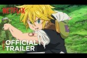 The Seven Deadly Sins | Official Trailer | Netflix