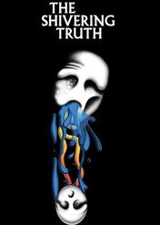 Okrutna prawda / The Shivering Truth