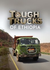 Tough Trucks of Ethiopia / Tough Trucks of Ethiopia