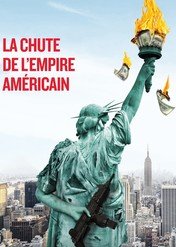 Upadek amerykańskiego imperium / The Fall of the American Empire