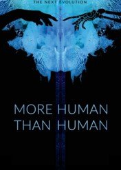 Nowy, lepszy człowiek / More human than human