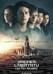 Więzień labiryntu: Lek na śmierć / Maze Runner: The Death Cure