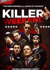 Zabójczy weekend / Killer Weekend